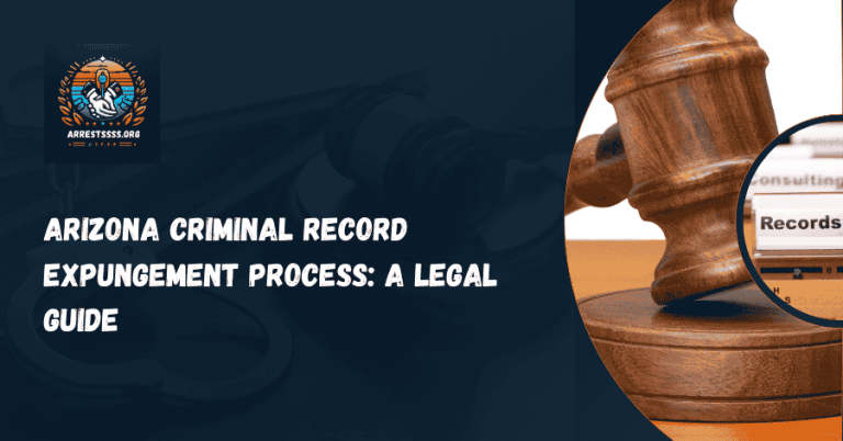 Arizona Criminal Record Expungement Process: A Legal Guide