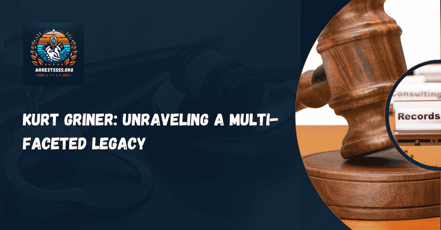 Kurt Griner: Unraveling a Multi-Faceted Legacy