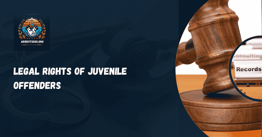 Legal Rights of Juvenile Offenders