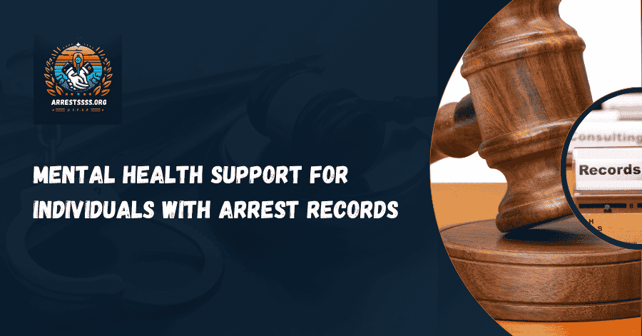 Mental Health Support for Individuals with Arrest Records