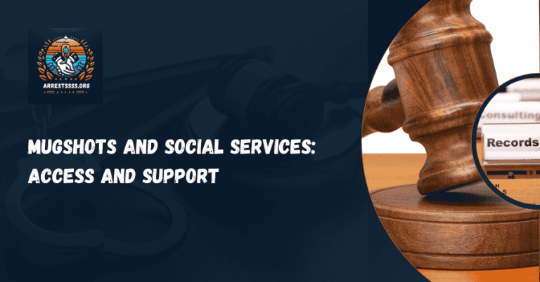 Mugshots and Social Services: Access and Support