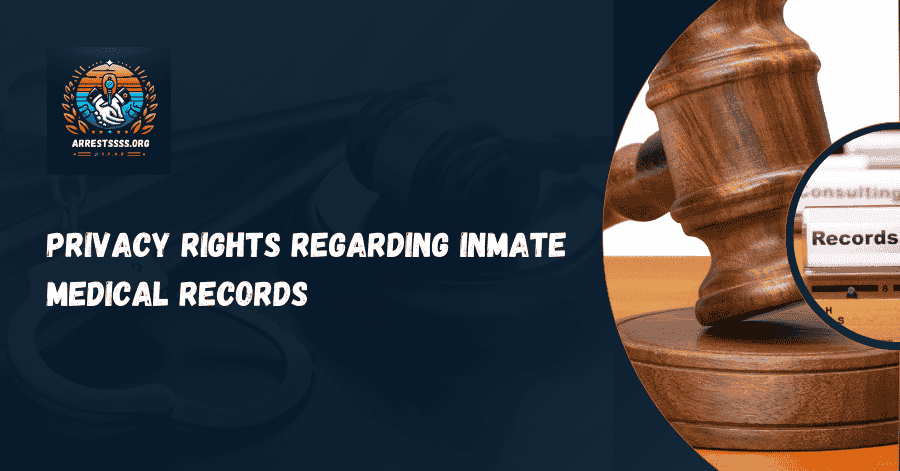 Privacy Rights Regarding Inmate Medical Records