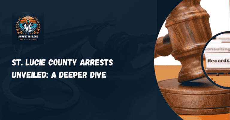 St. Lucie County Arrests Unveiled: A Deeper Dive