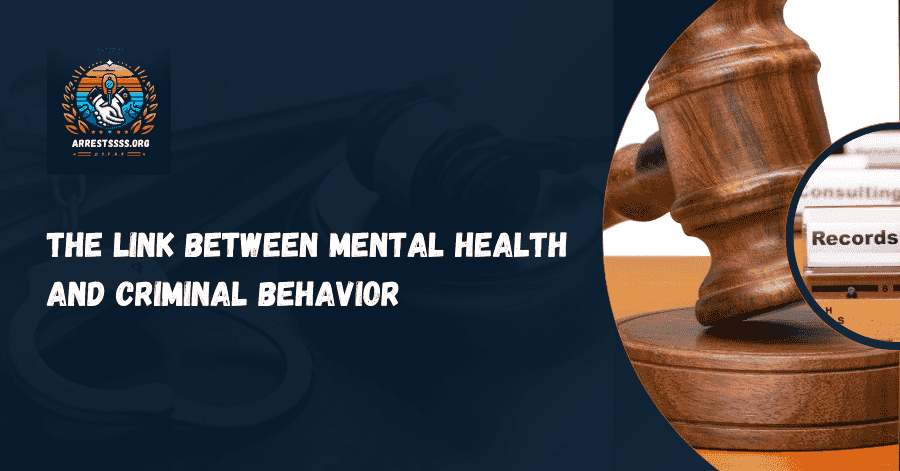 The Link Between Mental Health and Criminal Behavior