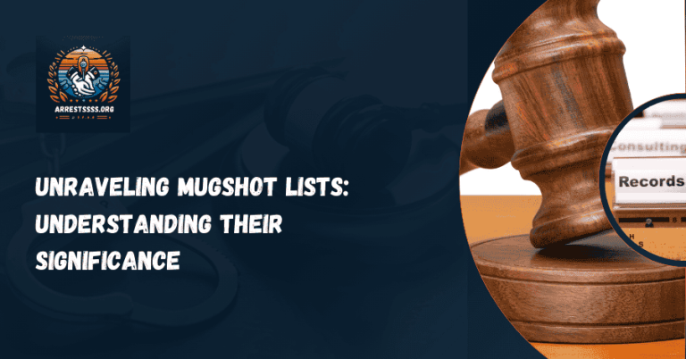 Unraveling Mugshot Lists: Understanding Their Significance