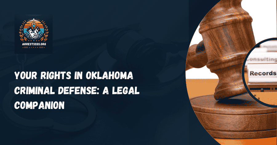Your Rights in Oklahoma Criminal Defense: A Legal Companion